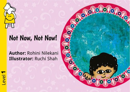 'Not Now, Not Now' By Rohini Nilekani